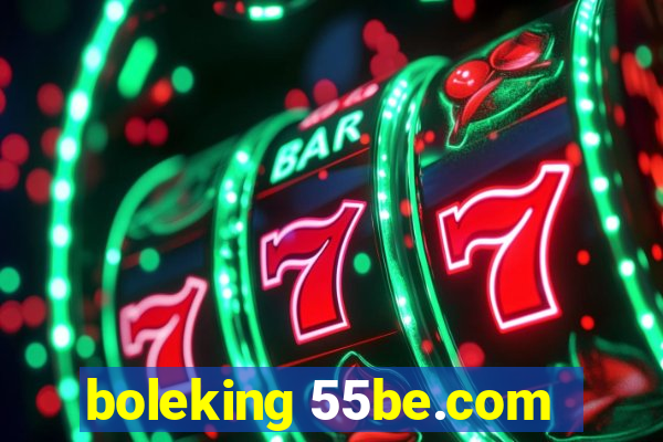 boleking 55be.com